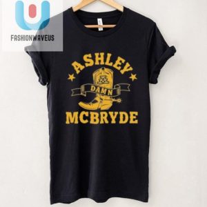 Wear The Wit Unique Ashley Mcbryde New Shirt fashionwaveus 1 1
