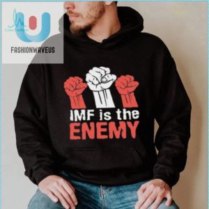 Imf Is The Enemy Shirt Hilarious Limited Edition Tee fashionwaveus 1 4