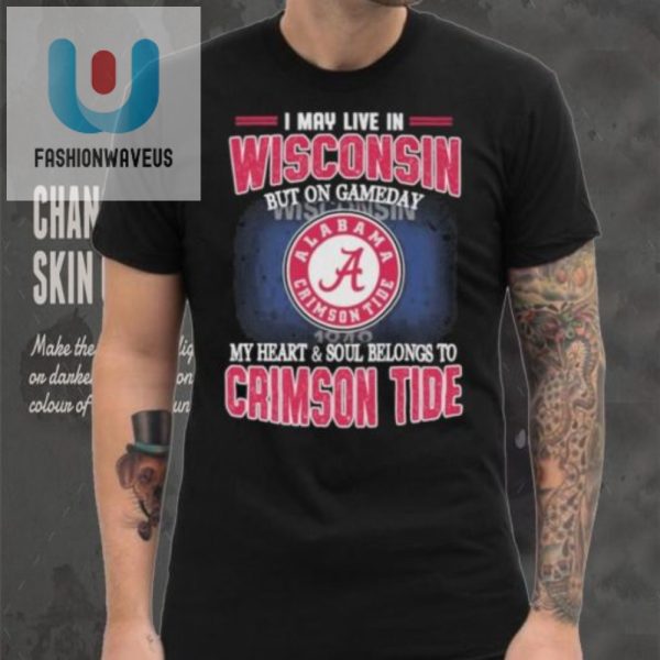 Funny Wisconsin Fan Gameday Soul Belongs To Alabama Shirt fashionwaveus 1