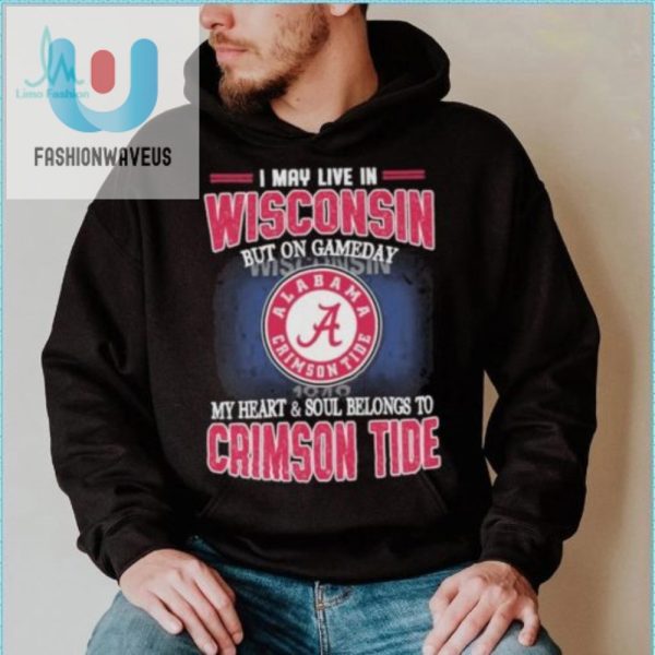 Funny Wisconsin Fan Gameday Soul Belongs To Alabama Shirt fashionwaveus 1 4