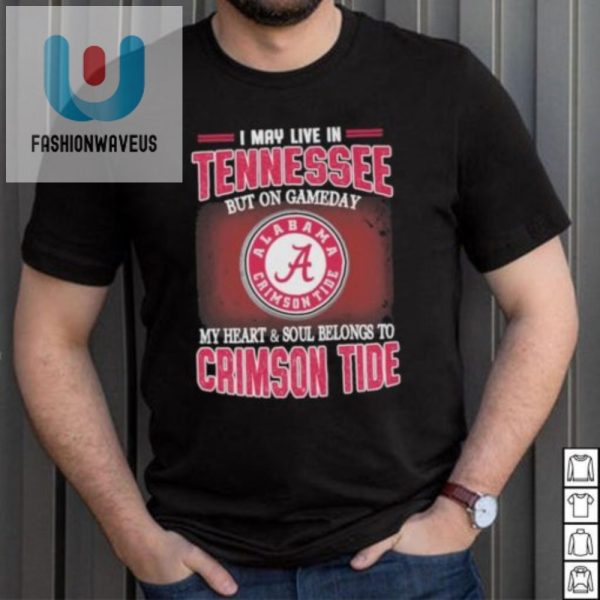 Tennessee Born Alabama Crimson Tide Fan Gameday Shirt Fun fashionwaveus 1 3