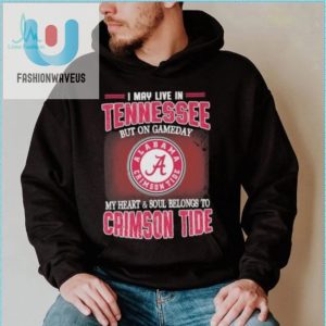 Tennessee Born Alabama Crimson Tide Fan Gameday Shirt Fun fashionwaveus 1 4