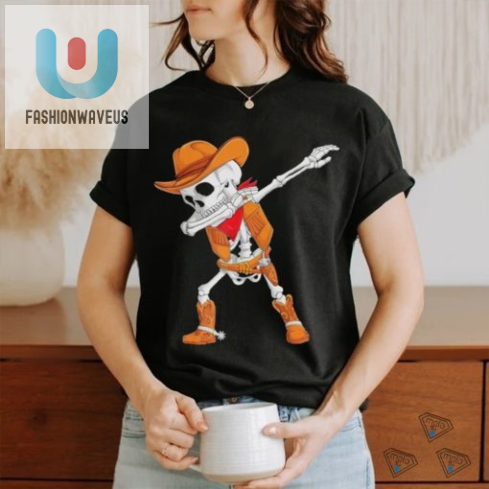 Dabbin Skeleton Cowboy Tee  Funny  Unique Shirt Design