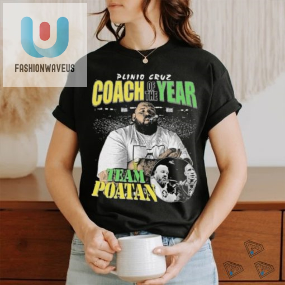 Score Big Laughs With Plinio Cruz Coach Shirt  Team Poatan