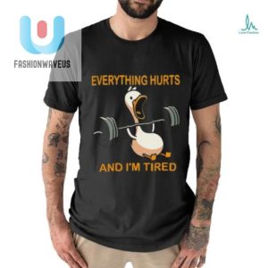 Funny Everything Hurts Im Tired Shirt Unique Relatable fashionwaveus 1 3