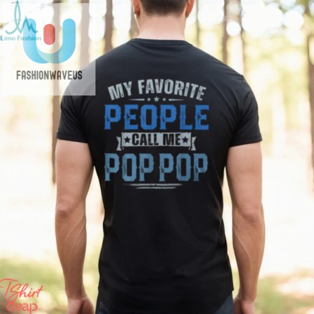 Unique  Funny Pop Pop Tshirt  Perfect Fathers Day Gift