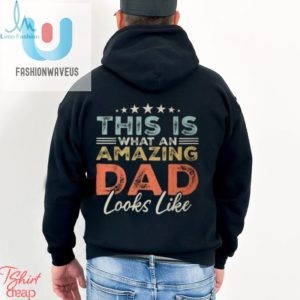 Hilarious Amazing Dad Fathers Day Tshirt Unique Fun Gift fashionwaveus 1 2