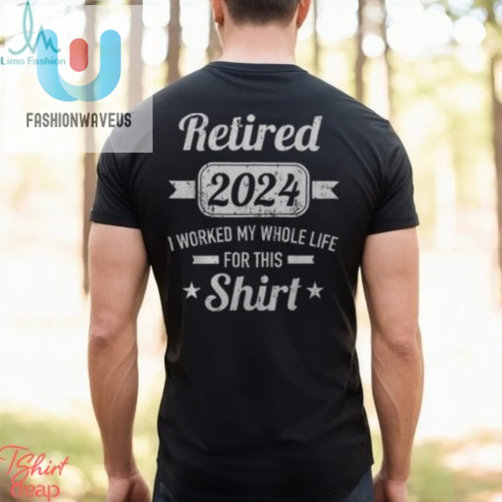 Retirement 2024 Funny Mens Tshirt  Worked Whole Life