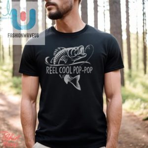 Reel Cool Pop Pop Funny Fishing Tshirt Perfect Fathers Day fashionwaveus 1 3