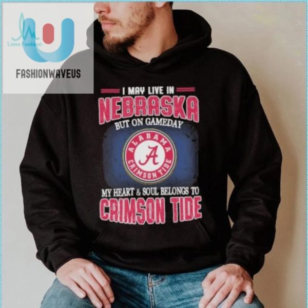 Nebraska Living Alabama Loving Funny Gameday Tide Shirt fashionwaveus 1 4