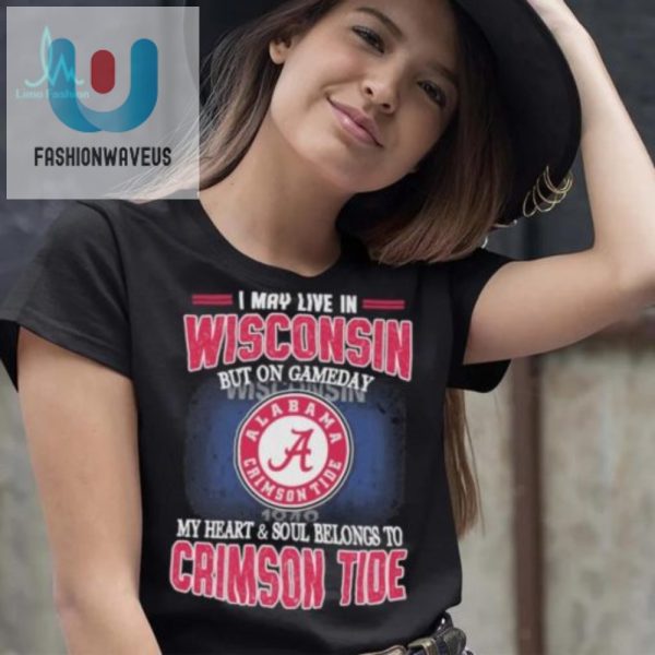 Wisconsin Resident Alabama Fan Funny Crimson Tide Shirt fashionwaveus 1 2