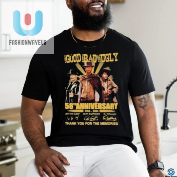 Funny 58Th Anniversary Good Bad Ugly Tshirt 2024 fashionwaveus 1