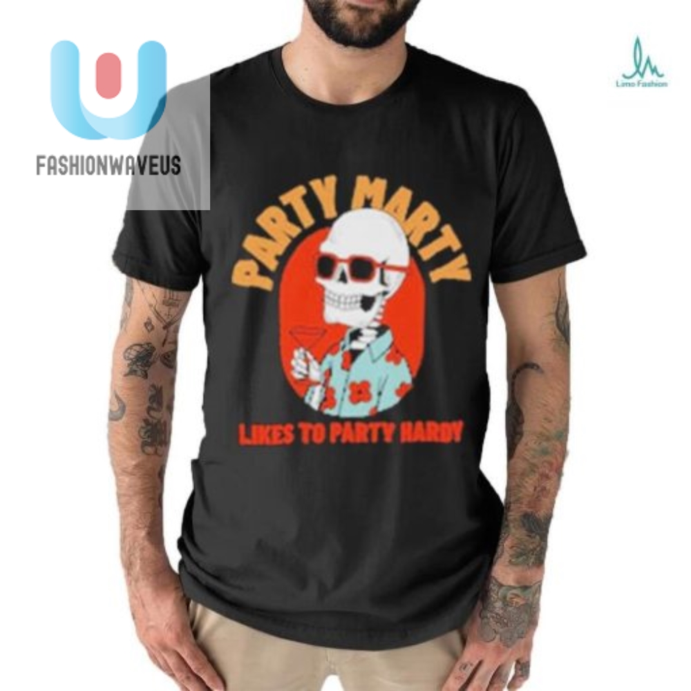 Get Your Laughs Party Marty Hardy Shirt  Ultimate Fun Tee