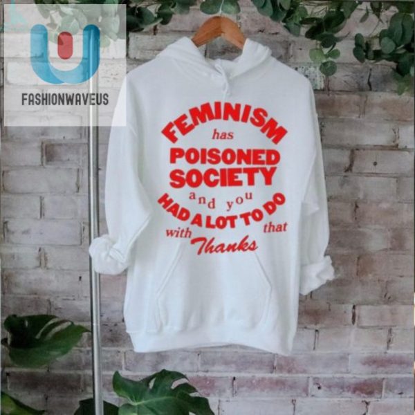 Funny Thanks For Poisoning Society Tshirt Stand Out fashionwaveus 1 2