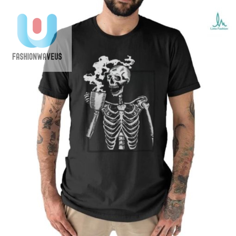 Funny Skeleton Drinking Coffee Shirt  Unique  Quirky Tee