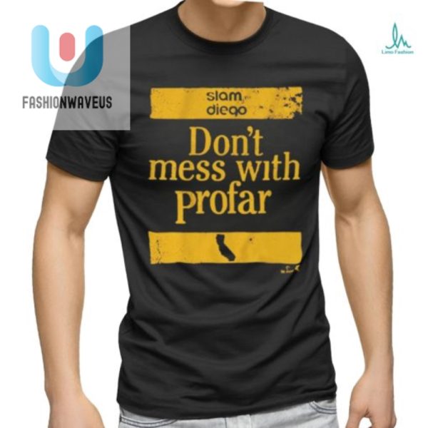 Unique Hilarious Dont Mess With Profar Tshirt fashionwaveus 1 3