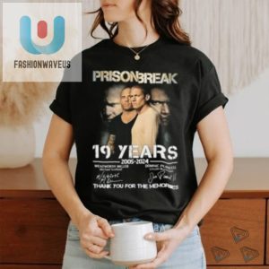 Funny Prison Break 19 Years 20052024 Signature Shirt fashionwaveus 1 2