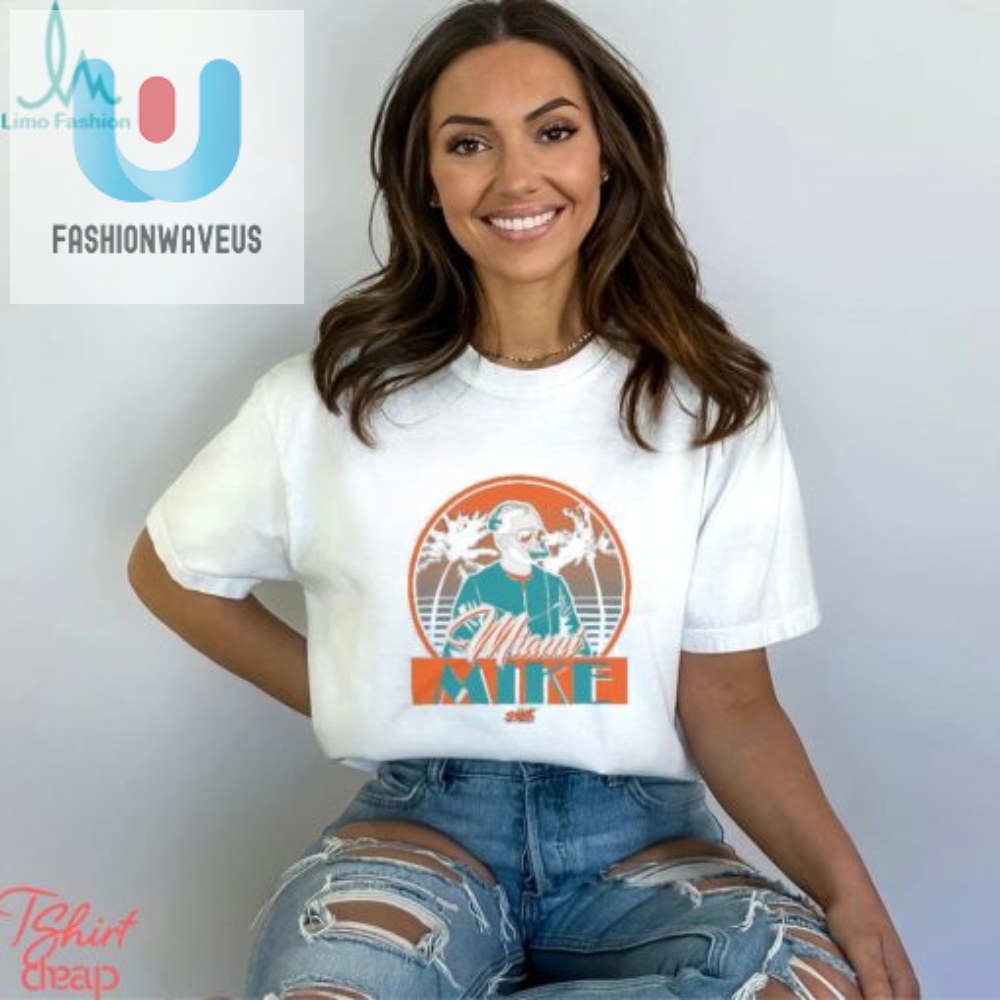 Get Your Laugh On Unique Miami Mike Tee For Sale