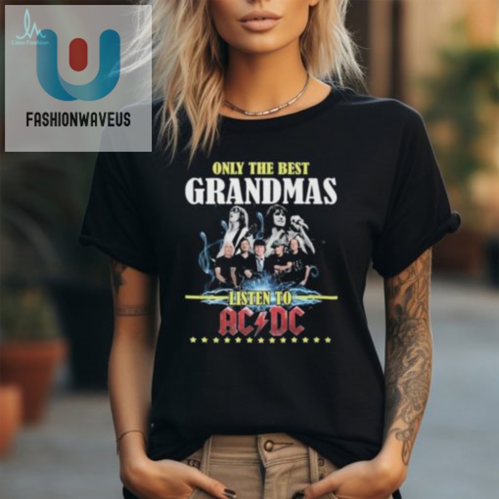Funny Acdc Fan Tee Only Cool Grandmas Rock Acdc