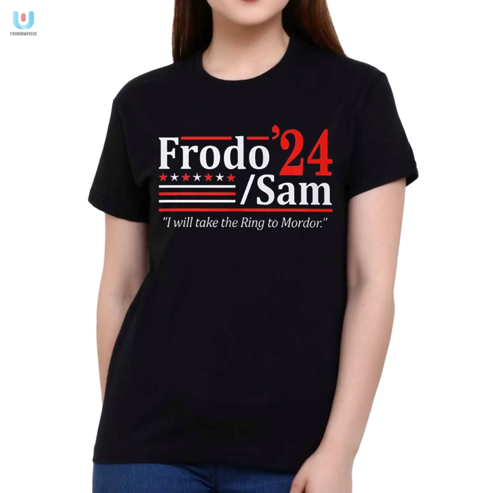 Frodo Sam 24 Shirt Humor For The Next Lotr Election