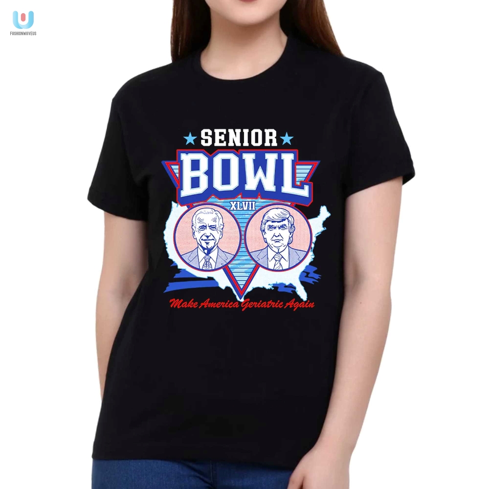 Hilarious Senior Bowl Shirt Make America Geriatric Again