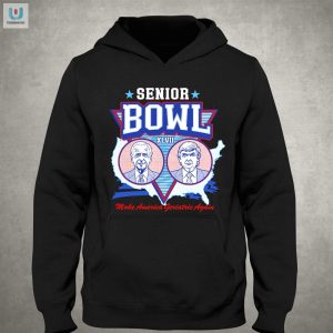 Hilarious Senior Bowl Shirt Make America Geriatric Again fashionwaveus 1 2