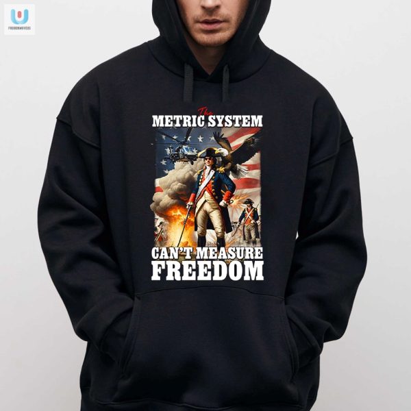 Funny Freedom Cant Be Measured Tshirt Unique Hilarious fashionwaveus 1 2