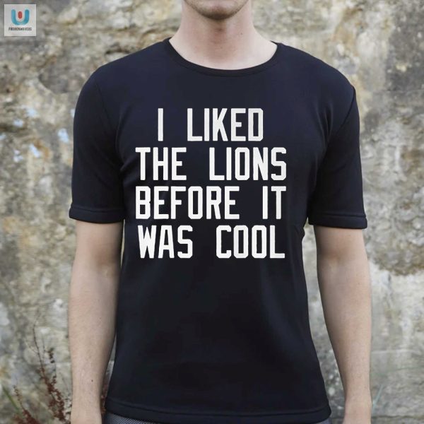 Funny Liked Darren The Lions Before It Was Cool Shirt fashionwaveus 1