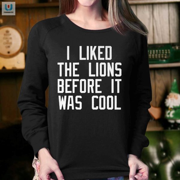 Funny Liked Darren The Lions Before It Was Cool Shirt fashionwaveus 1 3
