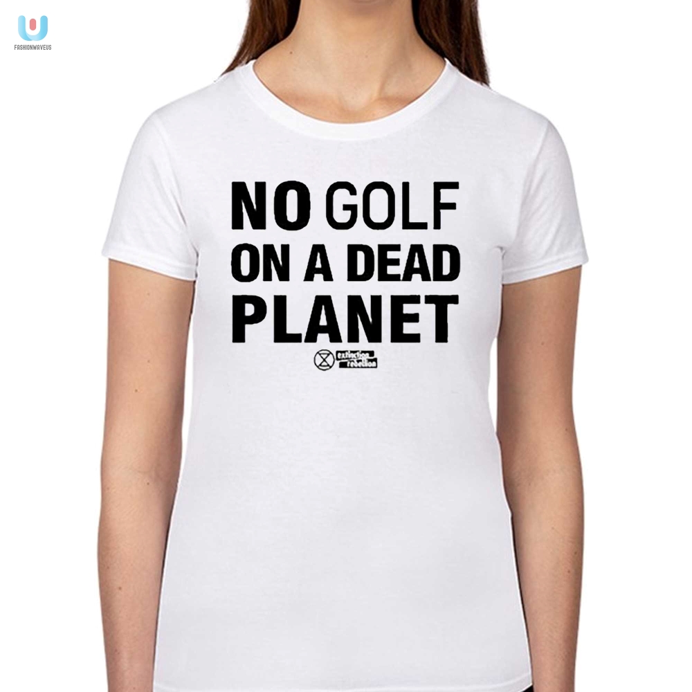 Save The Planet Skip The Golf  Funny Eco Tee