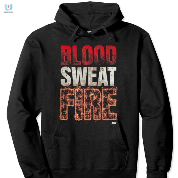 Get Fired Up Jack Perry Blood Sweat Fire Shirt Fun fashionwaveus 1 2