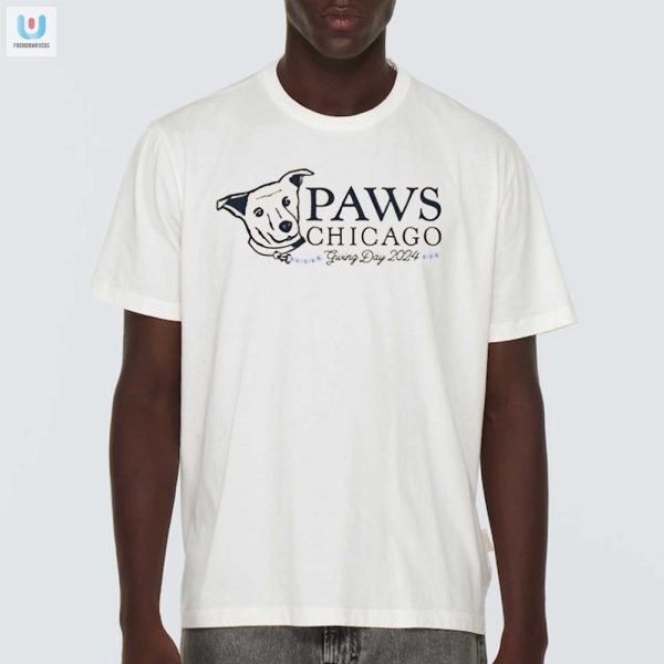 Paws Chicago Giving Day Tee 2024 Wear Humor Share Love fashionwaveus 1