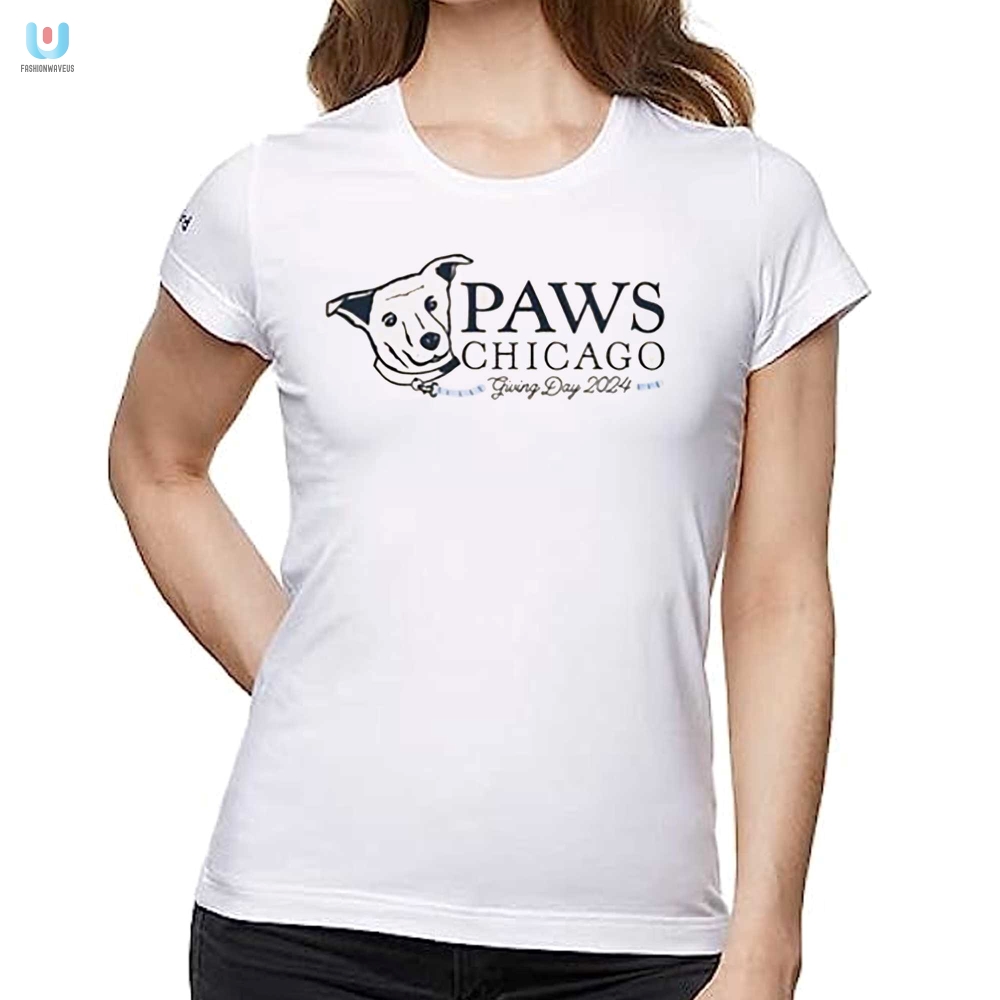 Paws Chicago Giving Day Tee 2024 Wear Humor Share Love