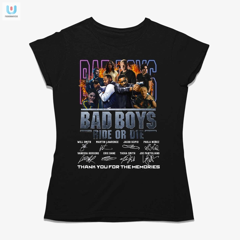 Ride Or Die Hilarious Thank You Tee For Bad Boys Memories