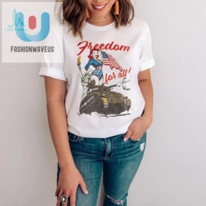 Funny Unique Freedom For All Tee Stand Out In Style fashionwaveus 1 2