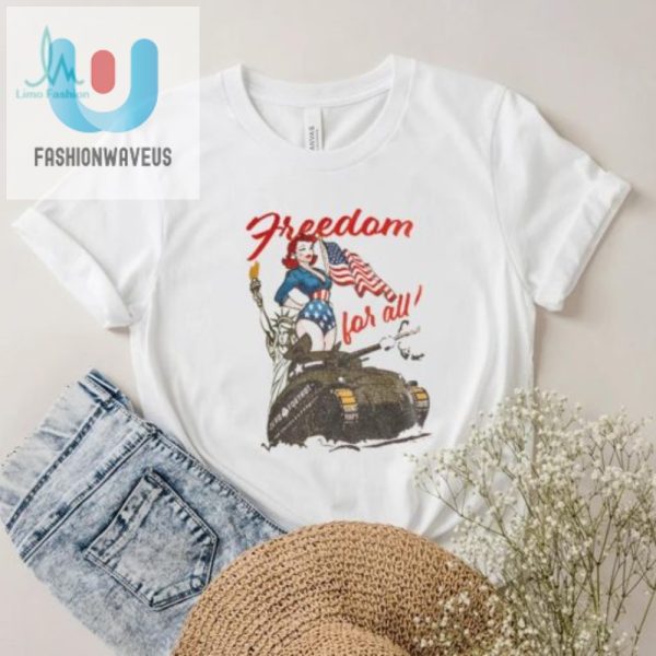 Funny Unique Freedom For All Tee Stand Out In Style fashionwaveus 1 3