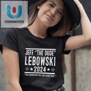 Vote Lebowski 2024 The Dudes Hilarious Election Tee fashionwaveus 1 1