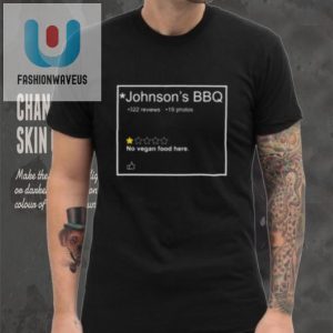 Funny Johnsons Bbq Shirt No Vegan Food One Star Review fashionwaveus 1 3