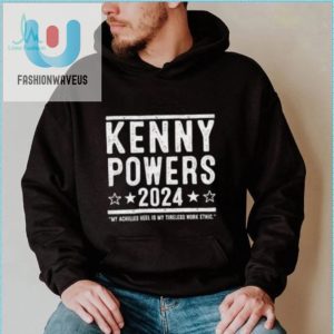Kenny Powers 2024 Shirt Hilarious Election Tee For Fans fashionwaveus 1 5
