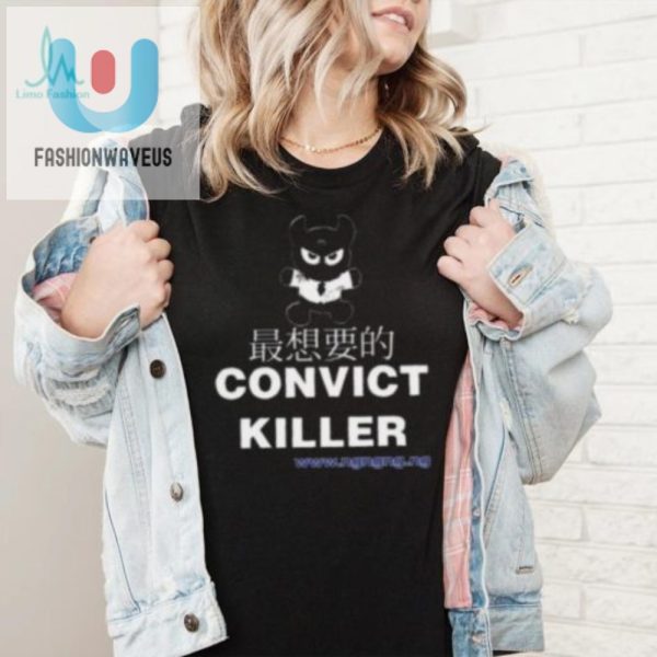 Funny Unique Convict Killer 95 Shirt Stand Out In Style fashionwaveus 1