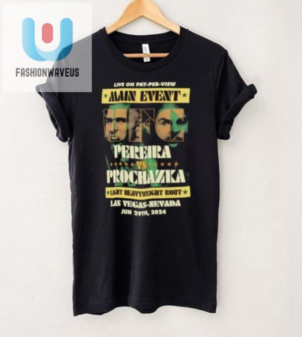 Get Punched In Style Ufc 303 Pereira Vs Prochazka Shirt fashionwaveus 1 4