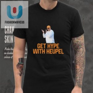 Get Hype With Heupel Hilarious Tennessee Shirt fashionwaveus 1 3