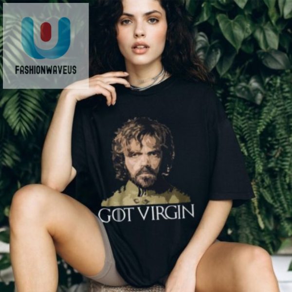 Got Virgin Shirt Hilariously Unique Tees For Bold Statements fashionwaveus 1 2