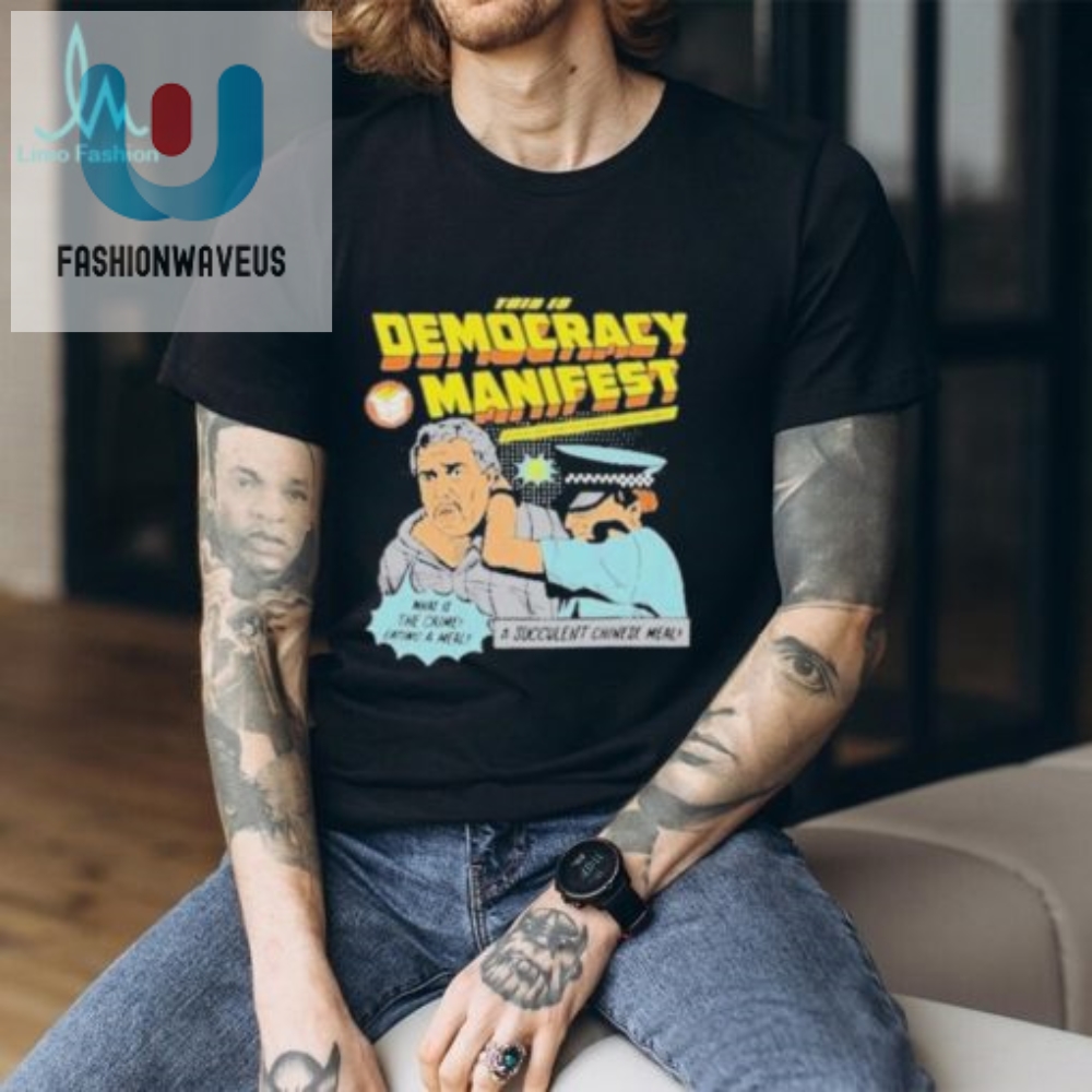 Funny Democracy Manifest Tshirt  Unique  Official Design