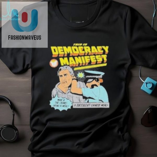 Get Laughs Official Democracy Manifest Tshirt fashionwaveus 1 3