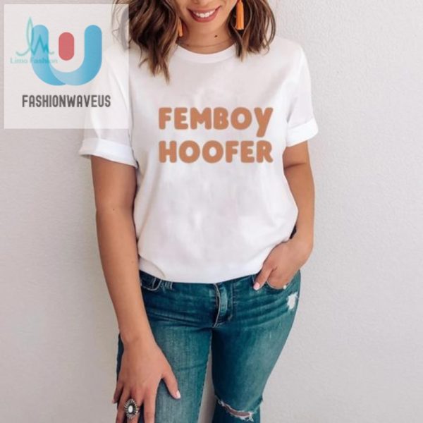 Femboy Hoofer Limited Shirt Quirky Fun Exclusive Tee fashionwaveus 1