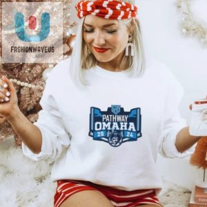 Get Your Game On 2024 Pathway Omaha Shirt Funny Unique fashionwaveus 1 2