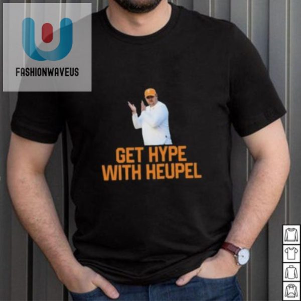 Get Hype Tennessee Wear Josh Heupel Fun Tee Today fashionwaveus 1 2