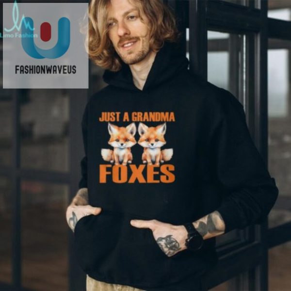 Funny Unique Just A Grandma Foxes Shirt Perfect Gift fashionwaveus 1