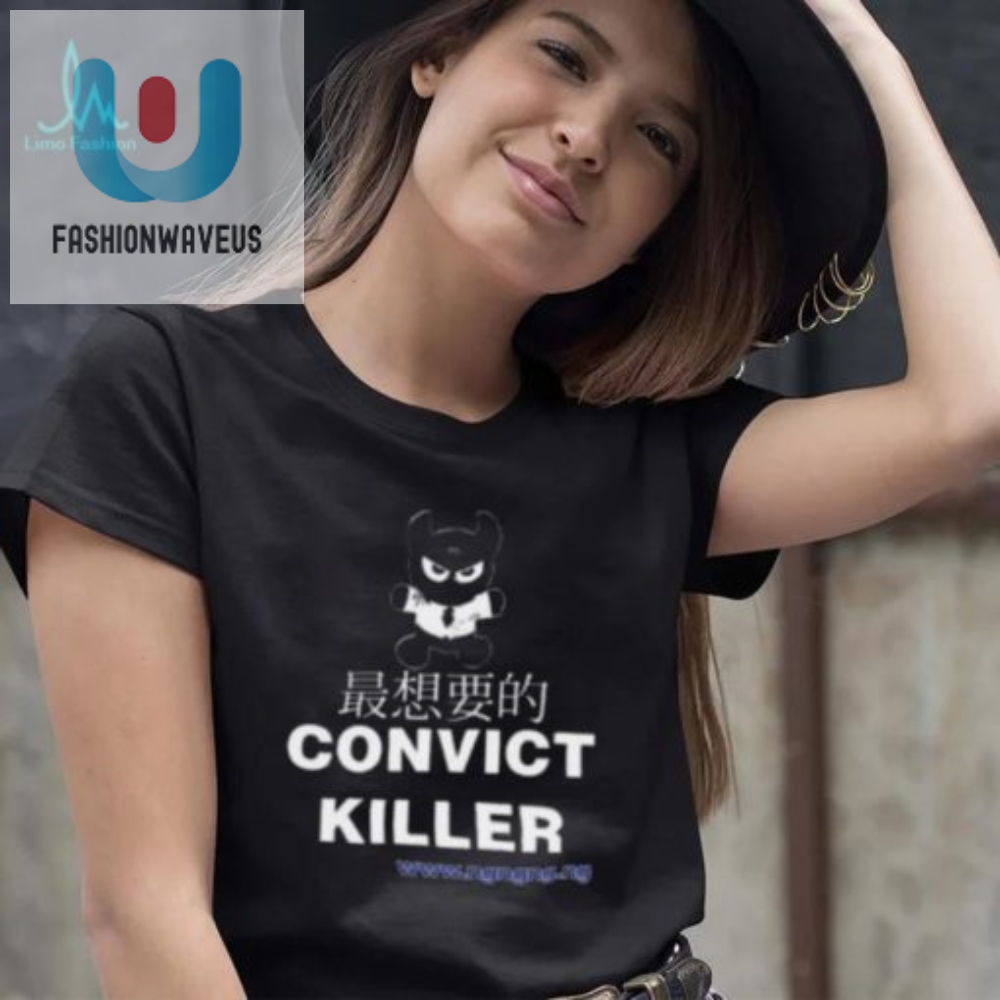 Slay In Style Convict Killer 95 Shirt  Fun  Unique